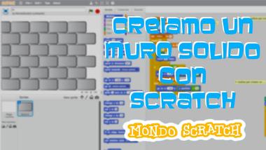 Costruiamo un muro robusto con Scratch