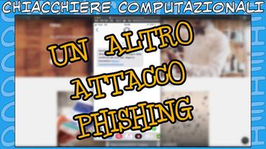 Un altro ATTACCO PHISHING