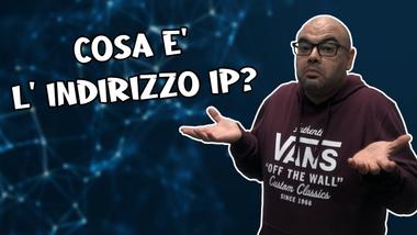 Cosa è un indirizzo IP?