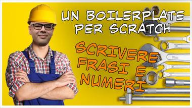 Tutorial per base Scratch - Scrivere frasi e numeri automaticamente