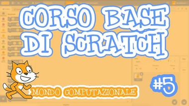 Esempi di script con cicli e controlli - Corso di Scratch 5