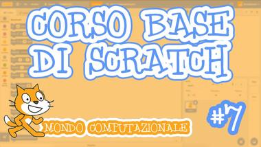 Esempi con controlli e interazioni con l'utente - Corso di Scratch 7